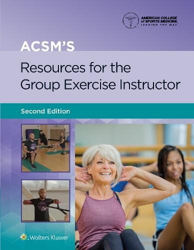Бумажная книга «ACSM's Resources for the Group Exercise Instructor», автор Американский колледж спортивной медицины (ACSM) - фото №1