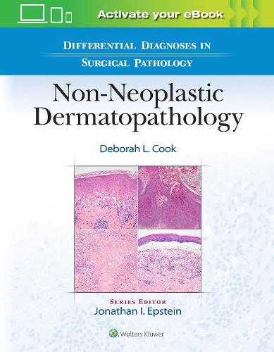 Бумажная книга «Differential Diagnoses in Surgical Pathology: Non-Neoplastic Dermatopathology», автор Дебора Л. Кук - фото №1