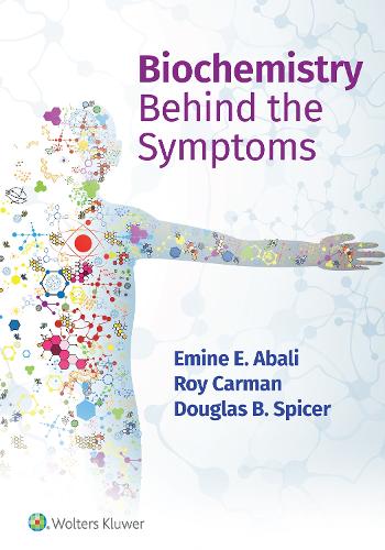 Паперова книга «Biochemistry Behind the Symptoms», авторів Дуглас Спайсер, Еміне Е. Абалі, Рой Карман - фото №1
