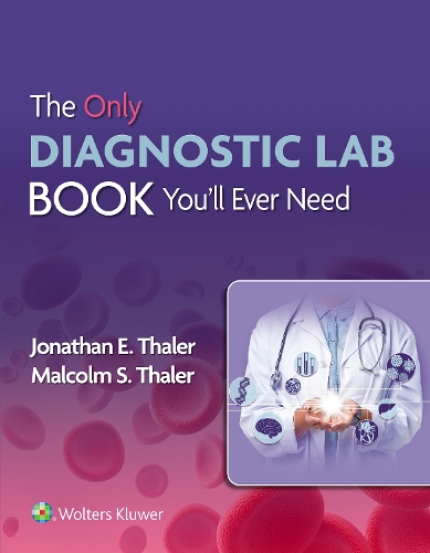 Паперова книга «The Only Diagnostic Lab Book You'll Ever Need», авторів Джонатан Талер, Малкольм С. Талер - фото №1