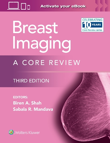 [object Object] «Breast Imaging: A Core Review: Print + eBook with Multimedia», авторов Бирен А Шах, Сабала Мандава - фото №1