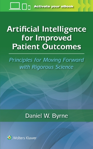 [object Object] «Artificial Intelligence for Improved Patient Outcomes: Principles for Moving Forward with Rigorous Science», автор Деніел В. Бьорн - фото №1