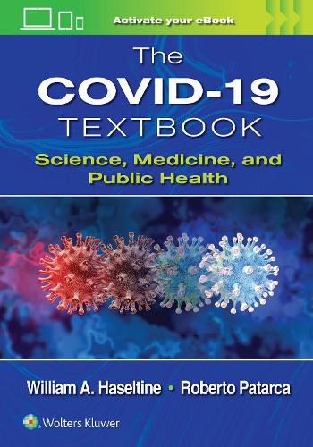 Бумажная книга «The COVID-19 Textbook: Science, Medicine and Public Health», автор Уильям А. Хазелтайн - фото №1