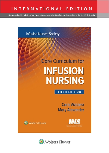 Бумажная книга «Core Curriculum for Infusion Nursing: An Official Publication of the Infusion Nurses Society», автор Мэри Александр - фото №1