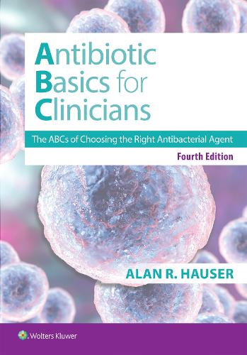 Паперова книга «Antibiotics Basics for Clinicians: The ABCs of Choosing the Right Antibacterial Agent», автор Алан Р. Хаузер - фото №1