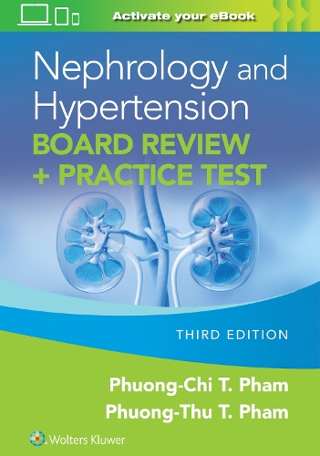 Бумажная книга «Nephrology and Hypertension Board Review: Print + eBook with Multimedia: + Practice Test», автор Фуонг-Чи Т. Фам - фото №1