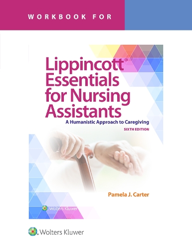 Бумажная книга «Workbook for Lippincott Essentials for Nursing Assistants: A Humanistic Approach to Caregiving», авторов Дженнифер Харрингтон, Памела Дж. Картер - фото №1