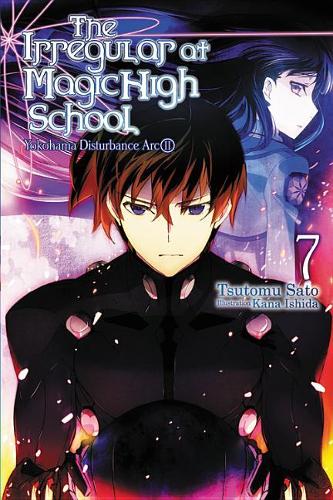 Бумажная книга «The Irregular at Magic High School, Vol. 7 (light novel)», автор Цутому Сатоу - фото №1