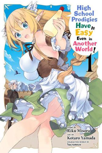 Бумажная книга «High School Prodigies Have It Easy Even in Another World!, Vol. 1», автор Рику Мисора - фото №1