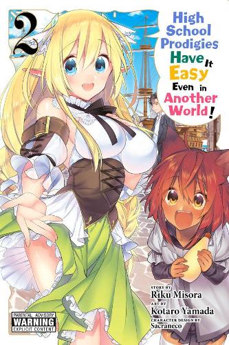 Бумажная книга «High School Prodigies Have It Easy Even in Another World!, Vol. 2», автор Рику Мисора - фото №1