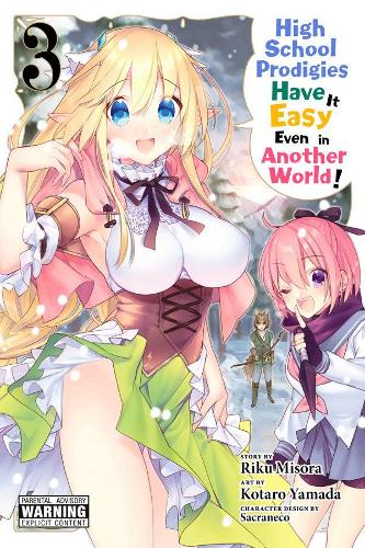 Паперова книга «High School Prodigies Have It Easy Even in Another World!, Vol. 3», автор Ріку Місора - фото №1