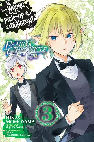Паперова книга «Is It Wrong to Try to Pick Up Girls in a Dungeon? Familia Chronicle Episode Lyu, Vol. 3 (manga)», автор Фудзіно Оморі - фото №1