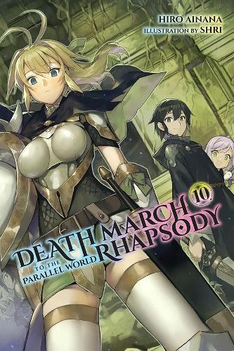 Паперова книга «Death March to the Parallel World Rhapsody, Vol. 10 (light novel)», автор Хіро Айнана - фото №1