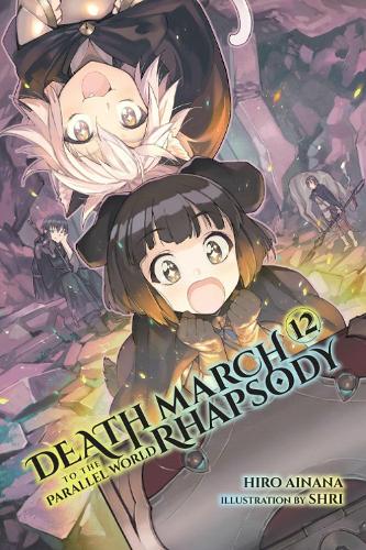 Паперова книга «Death March to the Parallel World Rhapsody, Vol. 12 (light novel)», автор Хіро Айнана - фото №1