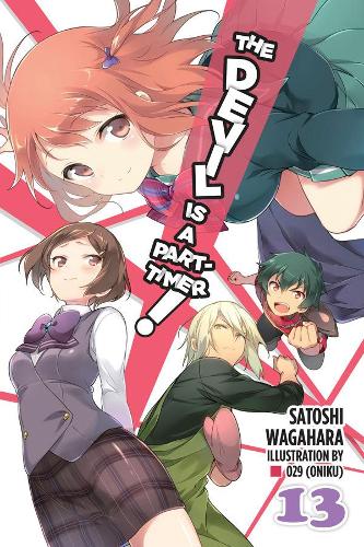 Бумажная книга «The Devil is a Part-Timer!, Vol. 13 (light novel)», автор Сатоси Вагахара - фото №1