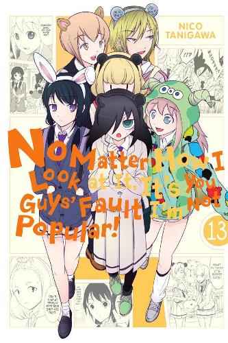 Бумажная книга «No Matter How I Look at It, It's You Guys' Fault I'm Not Popular!, Vol. 13», автор Нико Танигава - фото №1