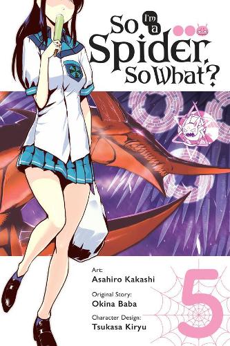 Паперова книга «So I'm a Spider, So What?, Vol. 5 (manga)», автор Окіна Баба - фото №1