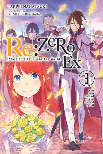 Paper book «Re:ZERO -Starting Life in Another World- Ex, Vol. 3 (light novel)», authors Shinichirou Otsuka, Таппей Нагацуки / Таппей Нагацукі / - фото №1