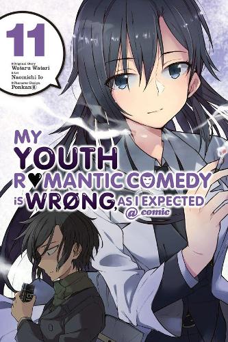 Бумажная книга «My Youth Romantic Comedy Is Wrong, As I Expected @ comic, Vol. 11 (manga)», авторов Бьянка Пистильо, Дженнифер Уорд, Наомичи Ио, Ponkan 8 - фото №1