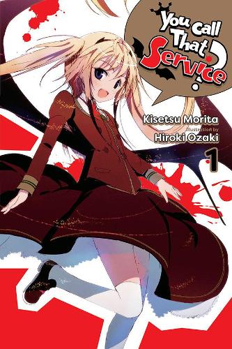 Бумажная книга «You Call That Service?, Vol. 1 (light novel)», автор Кисэцу Морита - фото №1