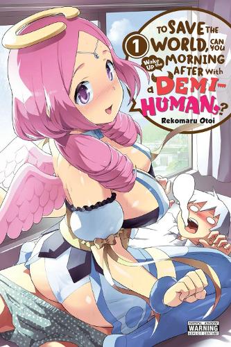 Бумажная книга «To Save the World, Can You Wake Up the Morning After with a Demi-Human?, Vol. 1», авторов Энтони Квинтессенца, Нобору Акимото, Рекомару Отои - фото №1