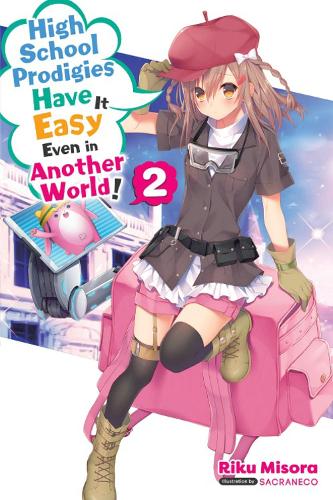 Бумажная книга «High School Prodigies Have It Easy Even in Another World!, Vol. 2 (light novel)», автор Рику Мисора - фото №1