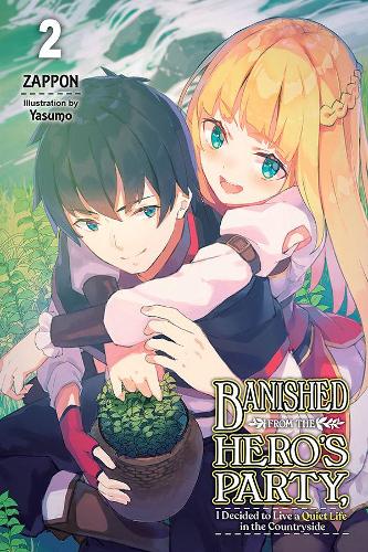 Бумажная книга «Banished from the Hero's Party, I Decided to Live a Quiet Life in the Countryside, Vol. 2 (light novel)», автор Ясумо Дзаппон - фото №1