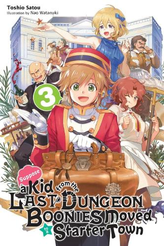 Бумажная книга «Suppose a Kid from the Last Dungeon Boonies Moved to a Starter Town 3 (light novel)», автор Тосио Сатоу - фото №1