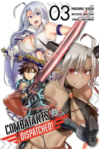 Бумажная книга «Combatants Will Be Dispatched!, Vol. 3 (manga)», автор Нацумэ Акацуки - фото №1