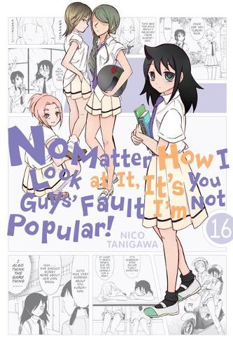 Бумажная книга «No Matter How I Look at It, It's You Guys' Fault I'm Not Popular!, Vol. 16», автор Нико Танигава - фото №1