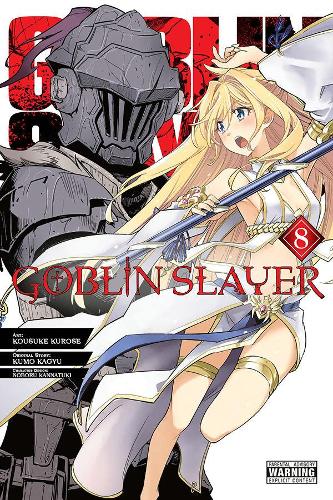 Бумажная книга «Goblin Slayer, Vol. 8 (manga)», авторов Косуке Куросе, Кумо Кагью - фото №1