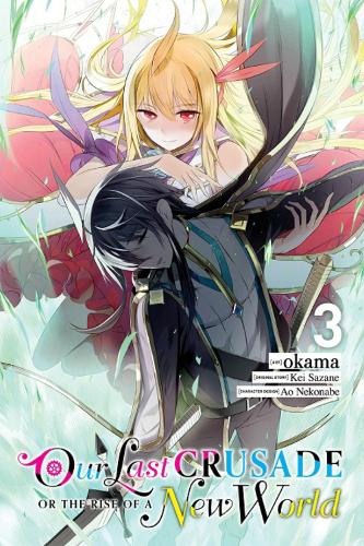 Бумажная книга «Our Last Crusade or the Rise of a New World, Vol. 3 (manga)», автор Кей Сазане - фото №1