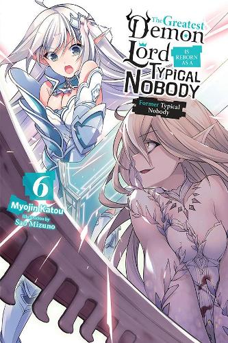Паперова книга «The Greatest Demon Lord Is Reborn as a Typical Nobody, Vol. 6 (light novel)», автор Міодзін Катоу - фото №1