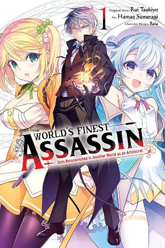 Бумажная книга «The World's Finest Assassin Gets Reincarnated in Another World as an Aristocrat, Vol. 1 (manga)», авторов Хамао Сумераги, Люк Хаттон, Рейя, Руи Цукиё - фото №1