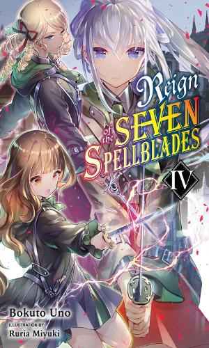 Бумажная книга «Reign of the Seven Spellblades, Vol. 4 (light novel)», автор Бокуто Уно - фото №1