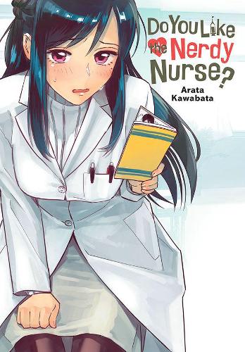 Паперова книга «Do You Like the Nerdy Nurse?», авторів Філ Крісті, Шелдон Дрзка - фото №1