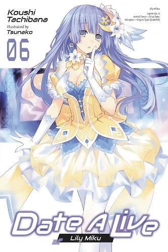 Бумажная книга «Date A Live, Vol. 6 (light novel)», автор Коши Тачибана - фото №1