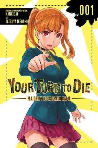 Паперова книга «Your Turn to Die: Majority Vote Death Game, Vol. 1», авторів Джейсон Мозес, Нанкідай, Філ Крісті, Тацуя Ікегамі - фото №1
