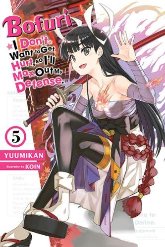 Бумажная книга «Bofuri: I Don't Want to Get Hurt, so I'll Max Out My Defense., Vol. 5 (light novel)», авторов Эндрю Каннингем, KOIN, Юумикан - фото №1