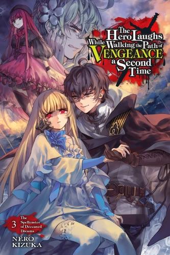 Бумажная книга «The Hero Laughs While Walking the Path of Vengeance a Second Time, Vol. 3 (light novel)», автор Кидзука Неро - фото №1