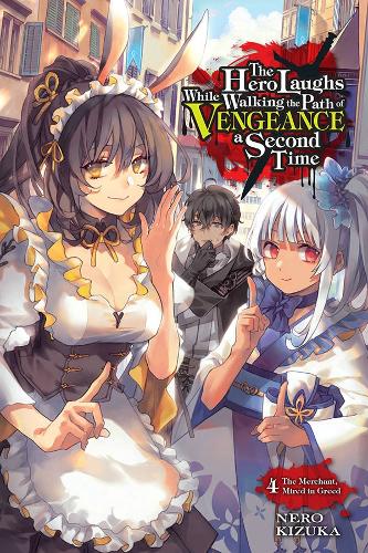Бумажная книга «The Hero Laughs While Walking the Path of Vengeance a Second Time, Vol. 4 (light novel)», автор Кидзука Неро - фото №1