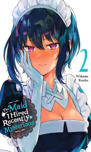 Паперова книга «The Maid I Hired Recently Is Mysterious, Vol. 2», автор Вакаме Конбу - фото №1