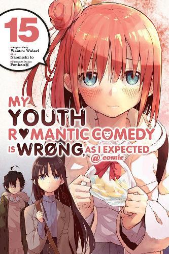 Бумажная книга «My Youth Romantic Comedy Is Wrong, As I Expected @ comic, Vol. 15 (manga)», автор Наомичи Ио - фото №1