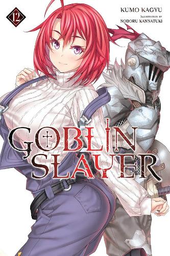Бумажная книга «Goblin Slayer, Vol. 12 (light novel)», автор Кумо Кагью - фото №1