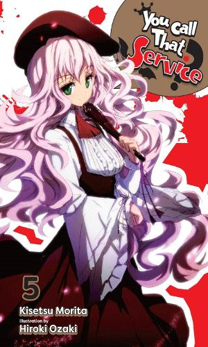 Бумажная книга «You Call That Service?, Vol. 5 (light novel)», автор Кисэцу Морита - фото №1