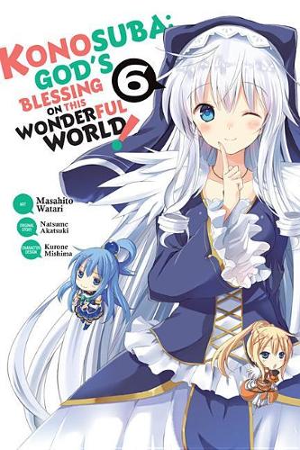Бумажная книга «Konosuba: God's Blessing on This Wonderful World!, Vol. 6 (manga)», авторов Бьянка Пистильо, Кевин Стейнбах, Масахито Ватари, Нацумэ Акацуки - фото №1