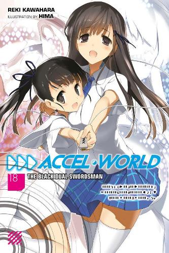 Паперова книга «Accel World, Vol. 18 (light novel)», автор Рекі Кавахара - фото №1