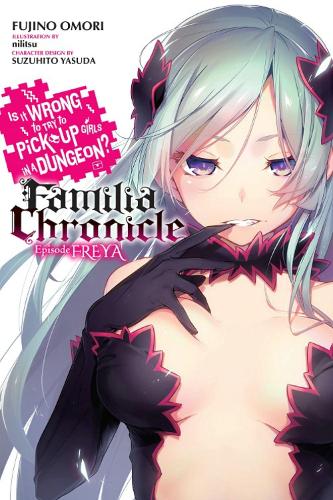 Бумажная книга «Is It Wrong to Try to Pick Up Girls in a Dungeon? Familia Chronicle, Vol. 2 (light novel)», автор Фудзино Омори - фото №1