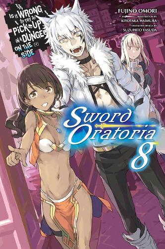 Бумажная книга «Is It Wrong to Try to Pick Up Girls in a Dungeon?, Sword Oratoria Vol. 8 (light novel)», автор Фудзино Омори - фото №1