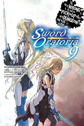 Бумажная книга «Is It Wrong to Try to Pick Up Girls in a Dungeon?, Sword Oratoria Vol. 9 (light novel)», автор Фудзино Омори - фото №1